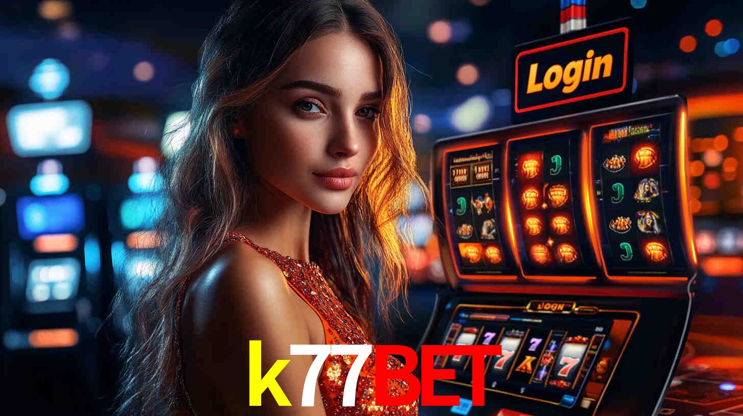 k77bet: Jogos de Caça-Níqueis-Altas Recompensas, Roleta-Velocidade, Blackjack-Desafios Máximos